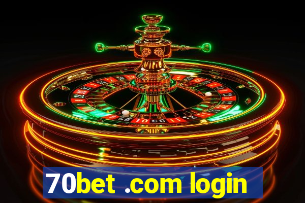 70bet .com login